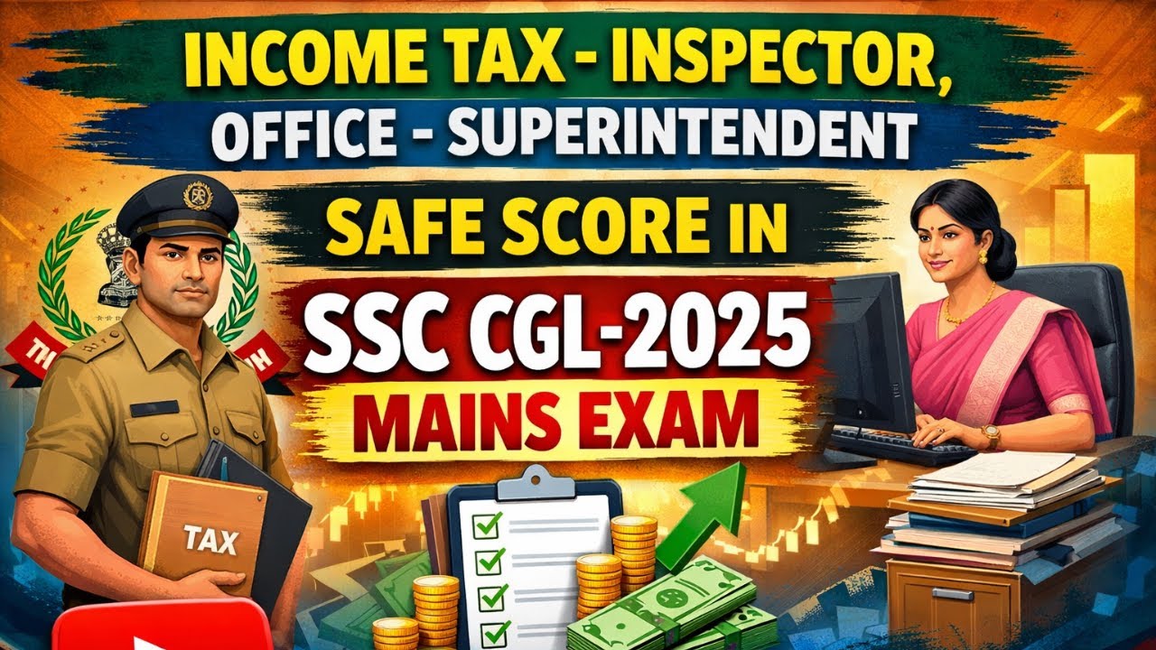 Income Tax Inspector & Office Superintendent Safe Score | SSC CGL 2025 Mains | NON-CPT Posts