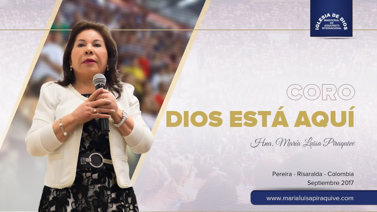 Coro: Dios está aquí, Hna. María Luisa Piraquive
