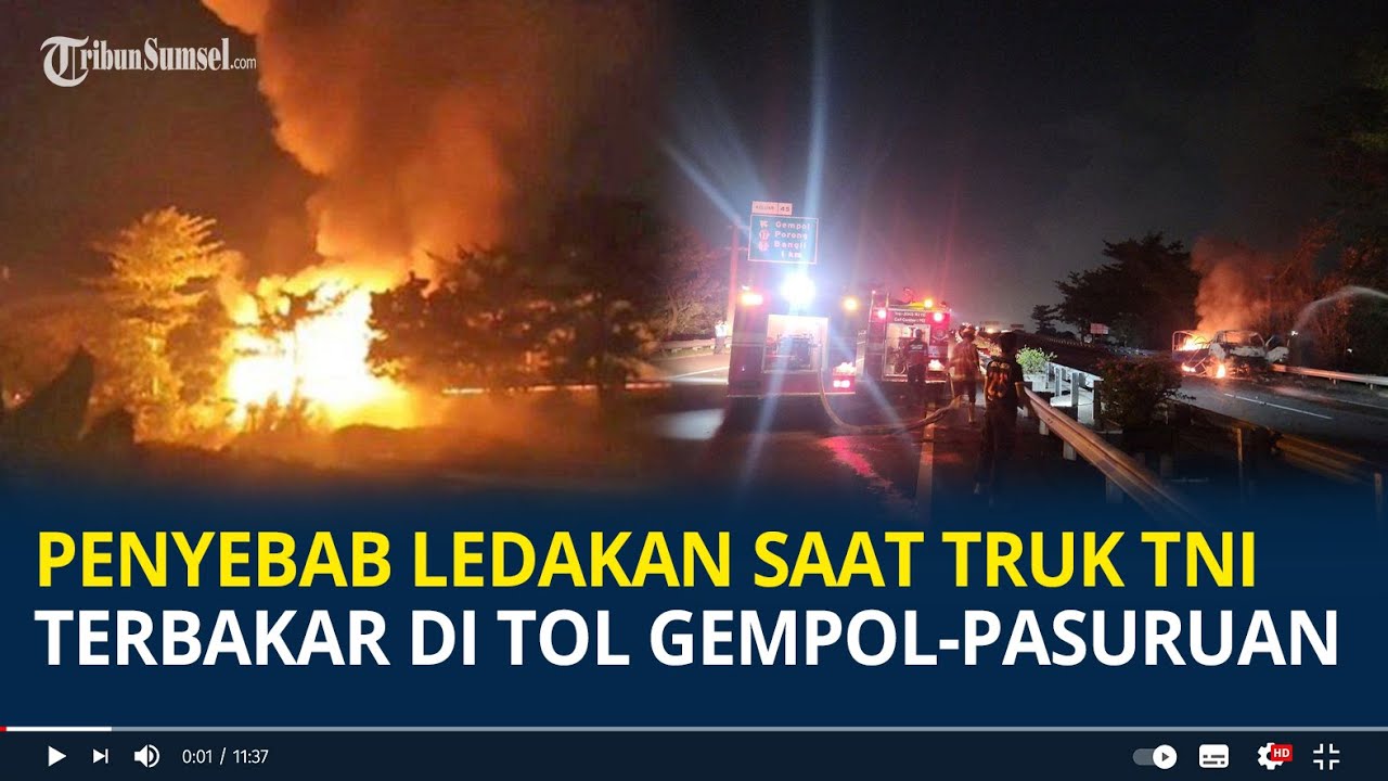 Penyebab Ledakan saat Truk TNI Terbakar di Tol Gempol-Pasuruan, 2 Anggota Terluka