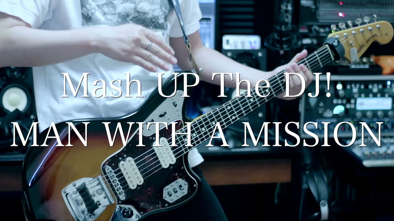 Mash UP The DJ! / MAN WITH A MISSION - guitar cover by からす