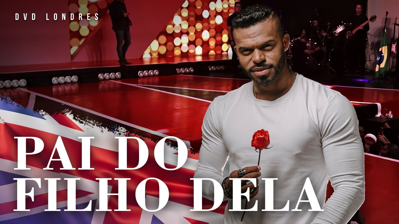 Pai do Filho Dela | DVD Londres Ao Vivo | Chininha & Príncipe