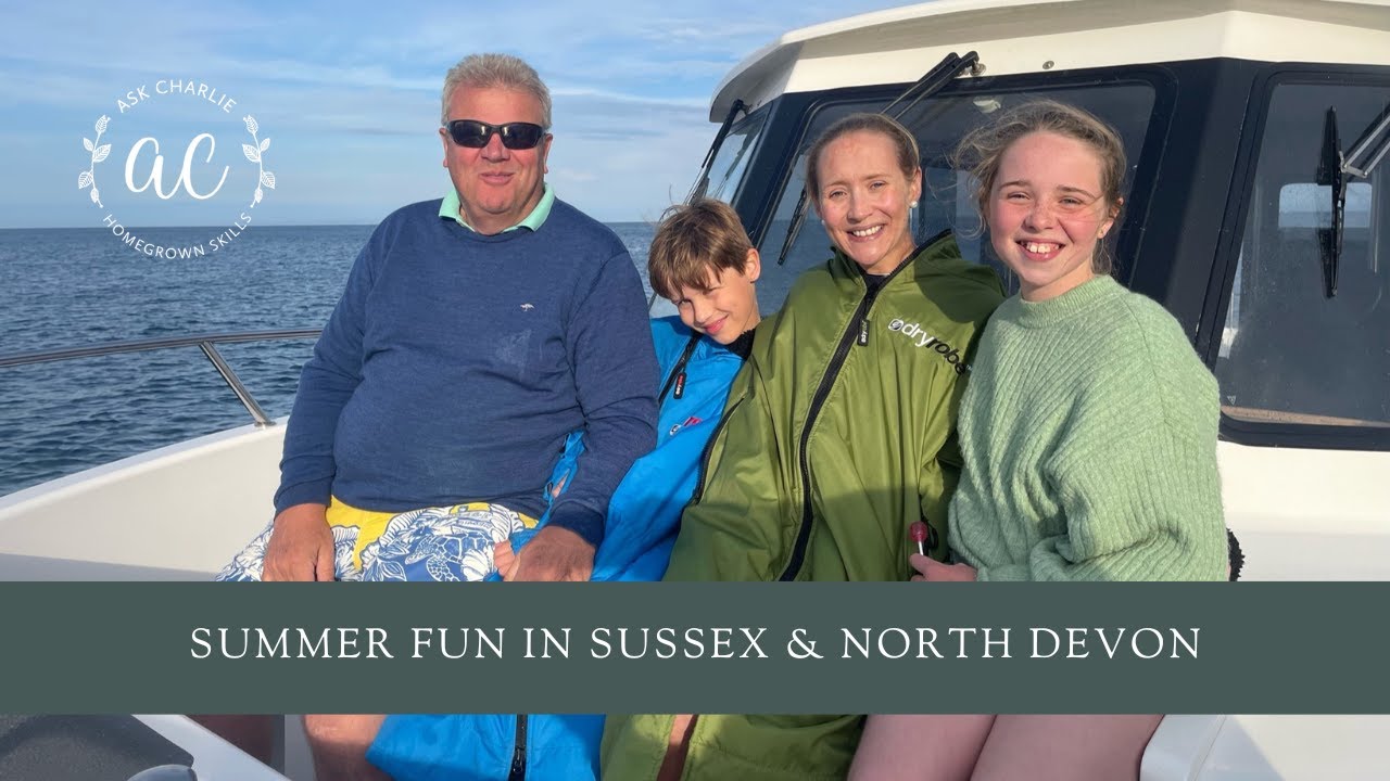 Summer fun in Sussex & North Devon