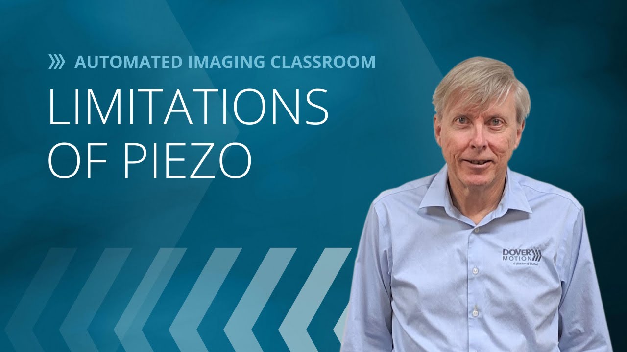 Piezo Actuators & Their Limitations in Digital Microscopy