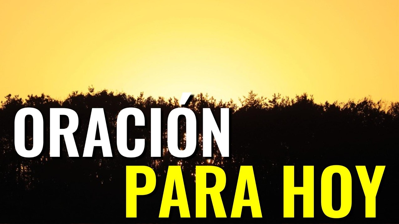 Señor Acompaña Mi Día ¦ Oración Diaria