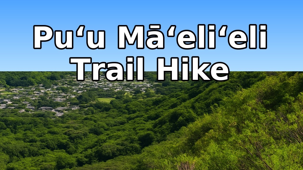 Pu'u Mã' eli'eli Trail Hike aka Digging Hill   4K