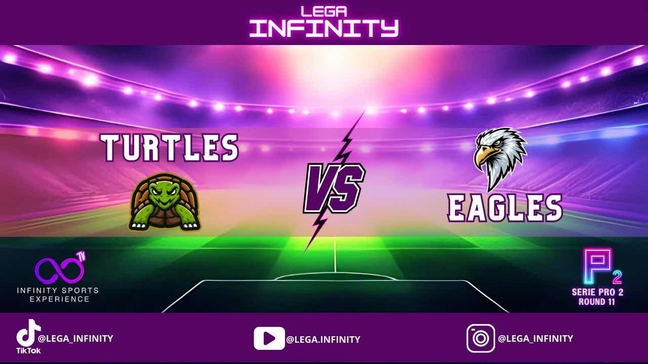 TURTLES VS EAGLES | SERIE PRO 2 | ROUND 11