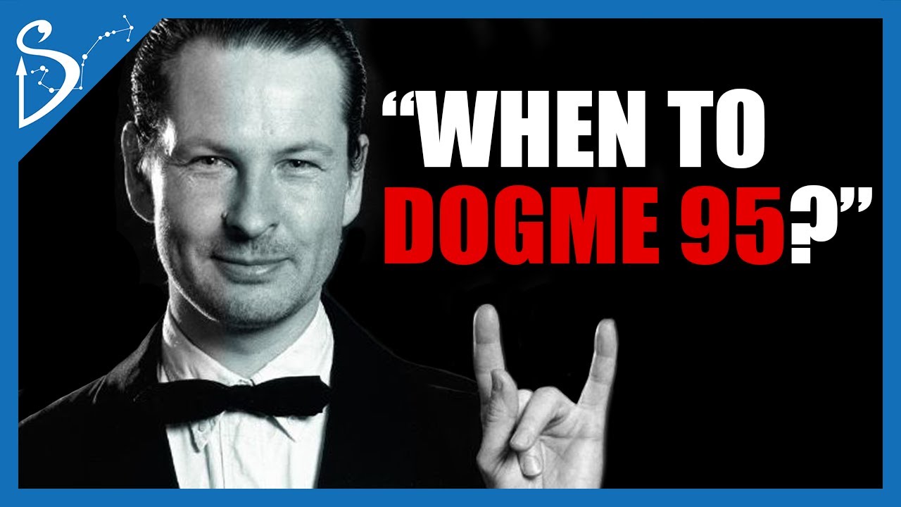 Lars von Trier: When To Apply Dogme95?