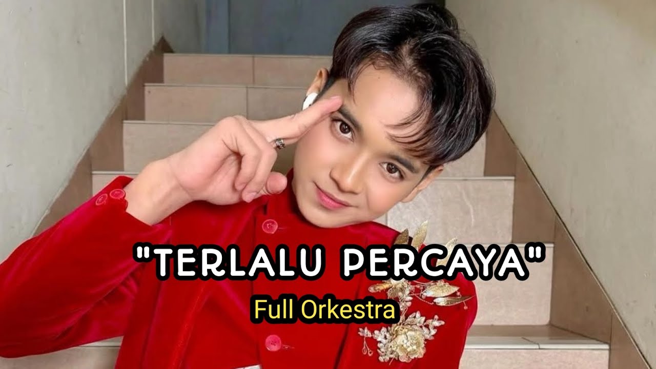 Terlalu percaya - official music audio [ Versi solo pria ]