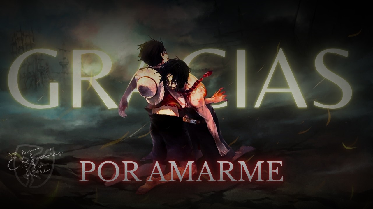Portgas D. Ace — “Gracias por amarme” | One Piece Sad Trap