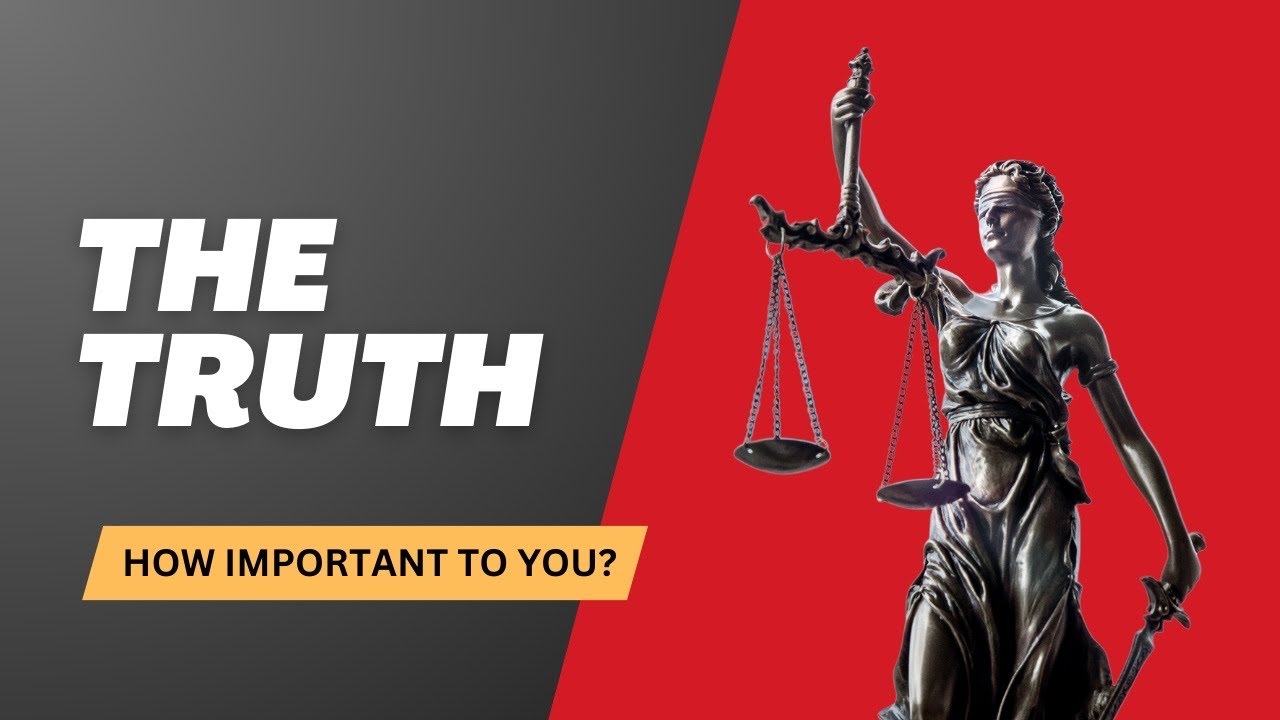 How Important Is The Truth?