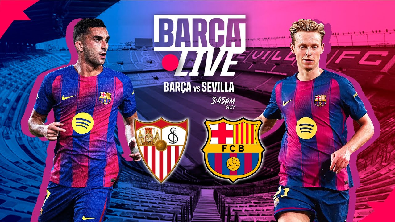 🔴 BAR&Ccedil;A LIVE | SEVILLA vs FC BARCELONA | LALIGA 25/26 ⚽