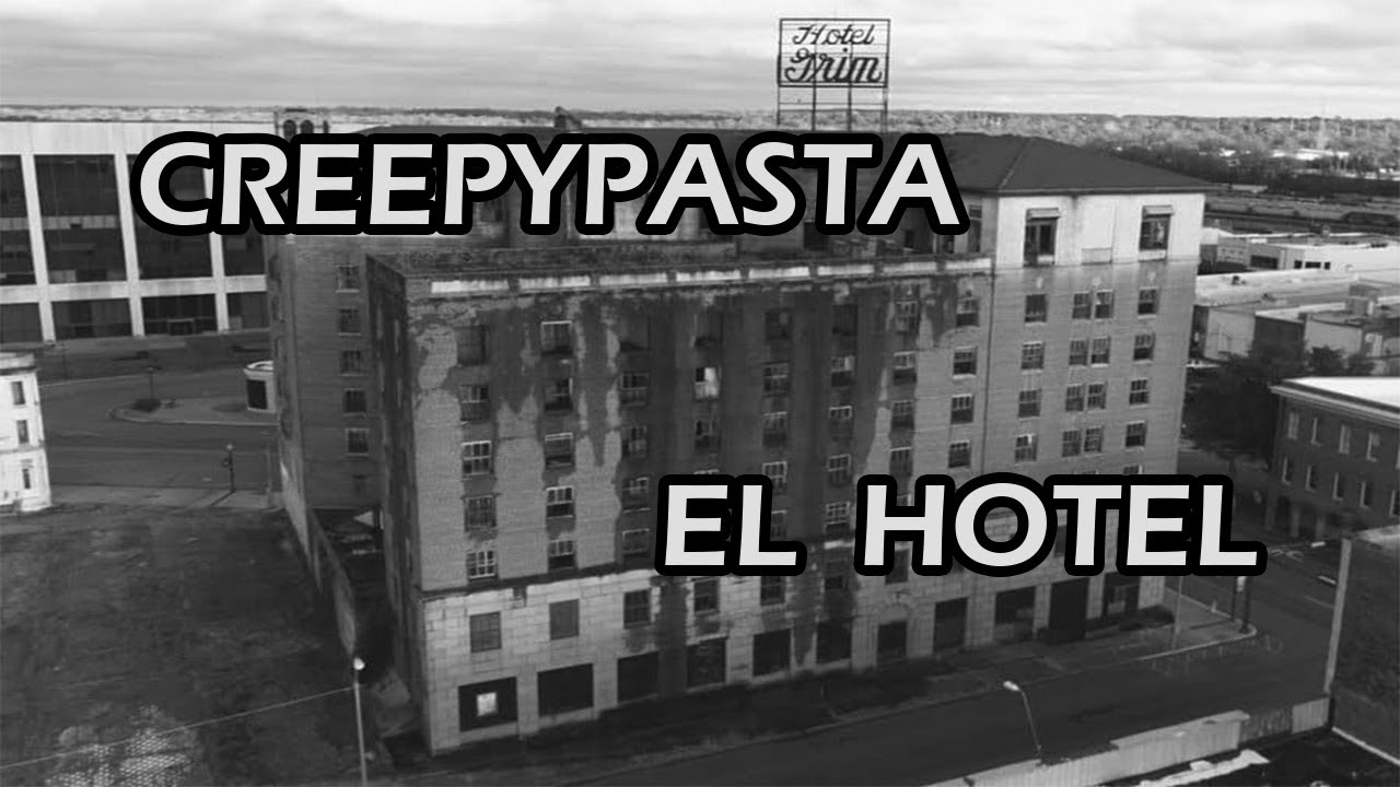 Creepypasta - El Hotel