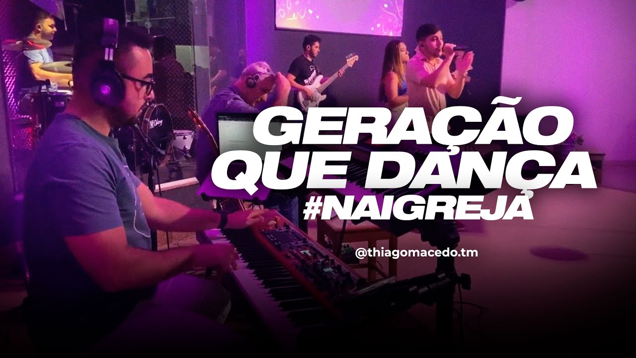 #NaIgreja | Geração que dança (Thiago Macedo)