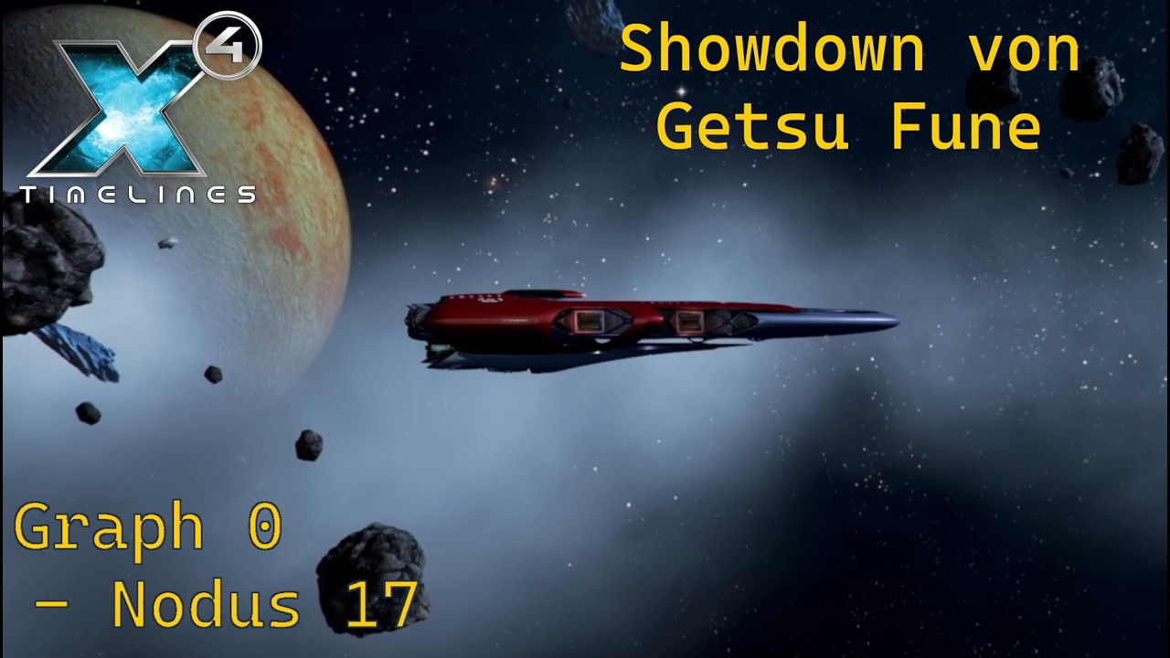 Asteriodenschlächter - Showdown von Getsu Fune - Graph 0 - Nodus 17 - X4 Foundation - Timelines