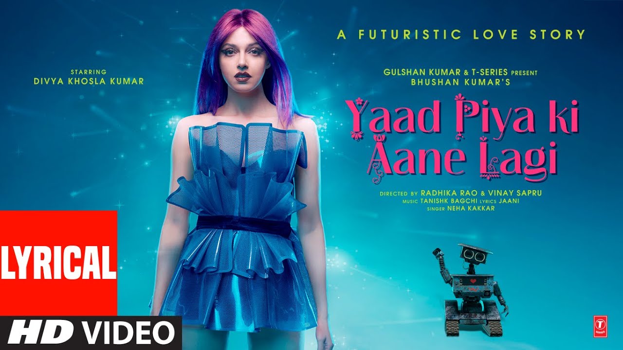 Lyrical: Yaad Piya Ki Aane Lagi | Divya Khosla Kumar | Neha K,Tanishk B,Jaani, Faisu | Bhushan Kumar
