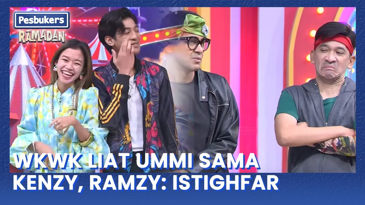 Wkwk Ramzy Gemes Banget Sama Ummi | Pesbukers Ramadan Eps 7 (1/4)