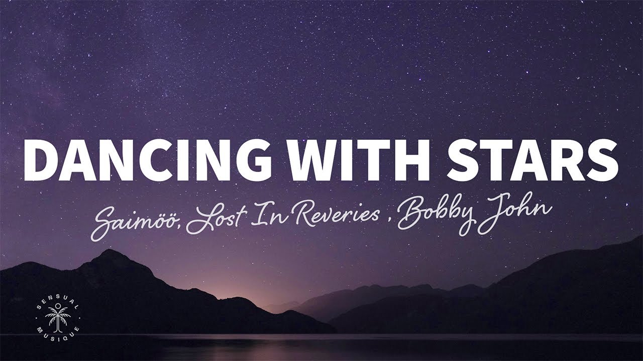 Saim&ouml;&ouml;, Lost In Reveries, Bobby John - Dancing With Stars (Lyrics)