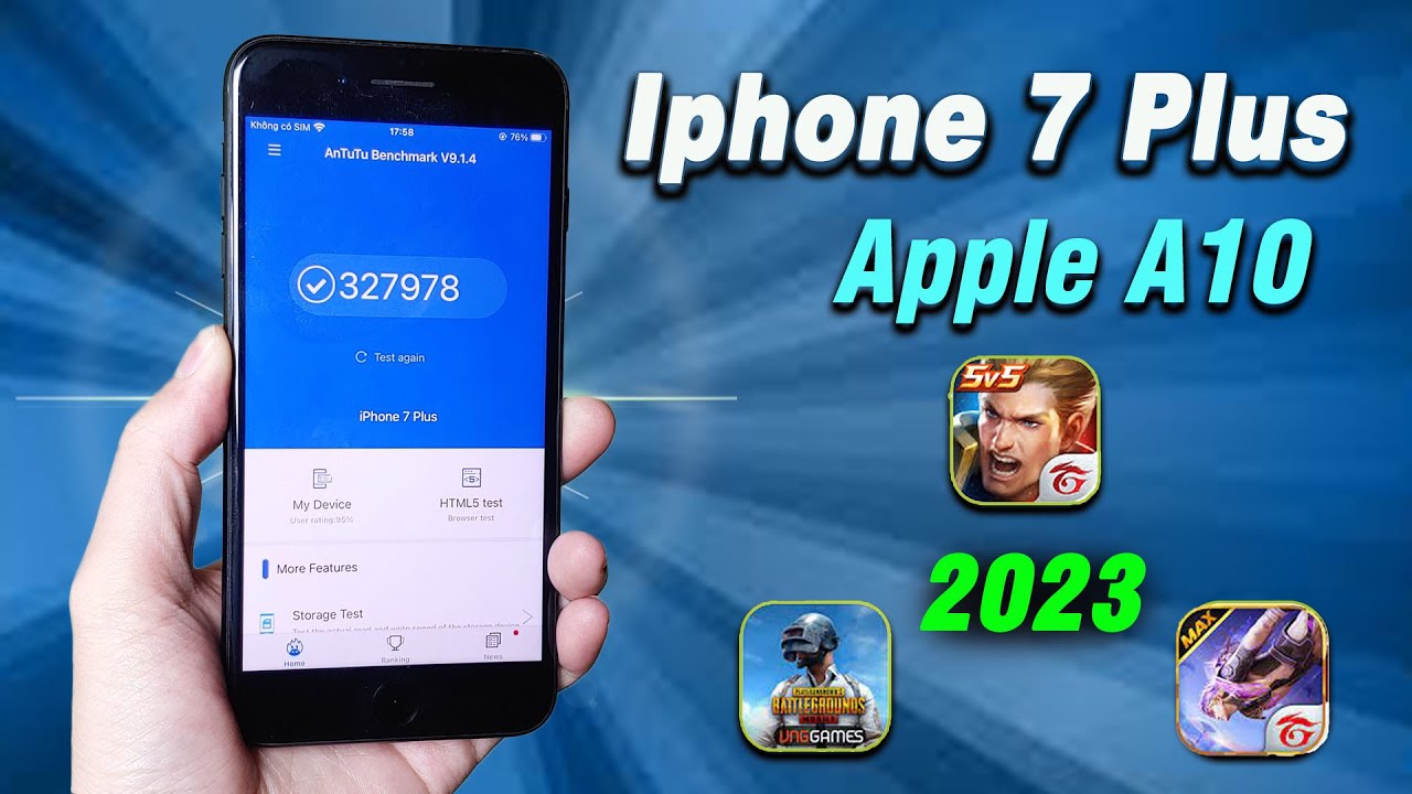 Iphone 7 Plus hiện tại Cân Game PUBG, Liên Quân, FF Max còn Tốt ?