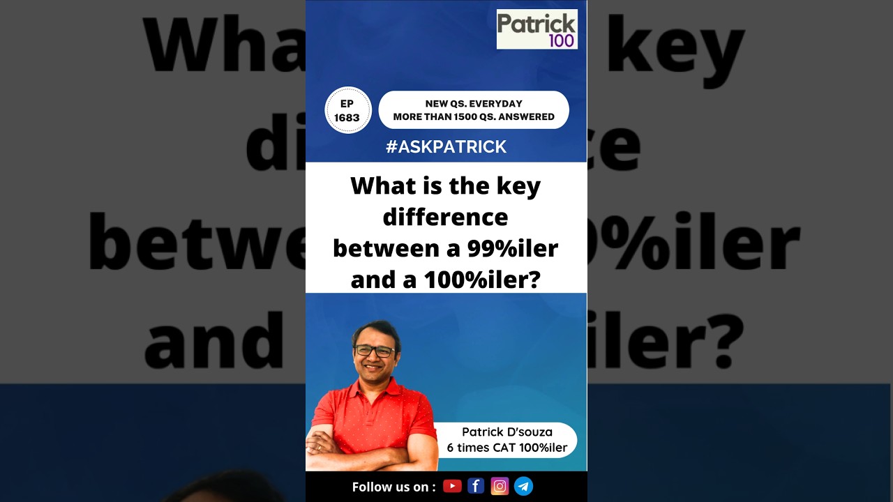 What is a key difference between a 99%iler and a 100%iler? | AskPatrick | Patrick Dsouza