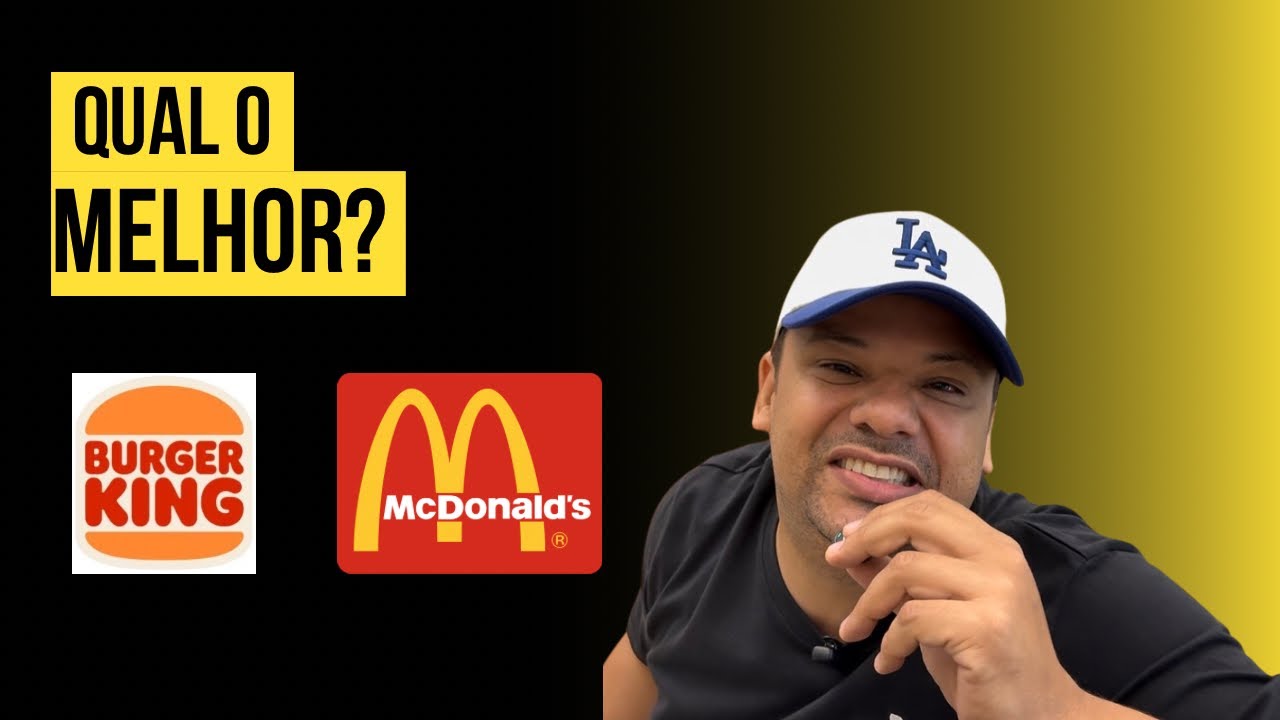QUAL O MELHOR? BURGER KING OU MCDONALD’S?