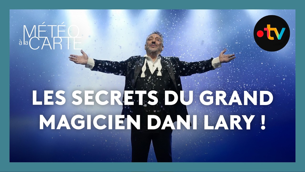 Les secrets du grand magicien Dani Lary ! - Météo à la carte