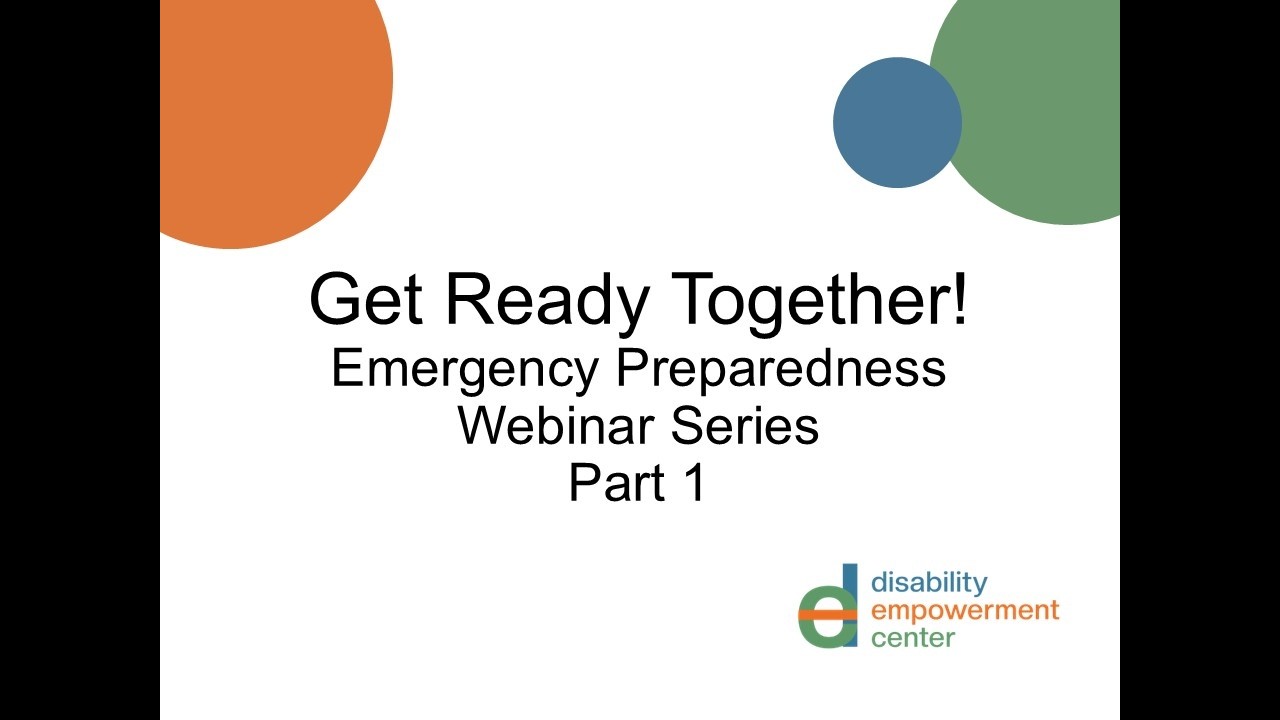 Get Ready Together - Emergency Preparedness Webinar Series (Part 1)