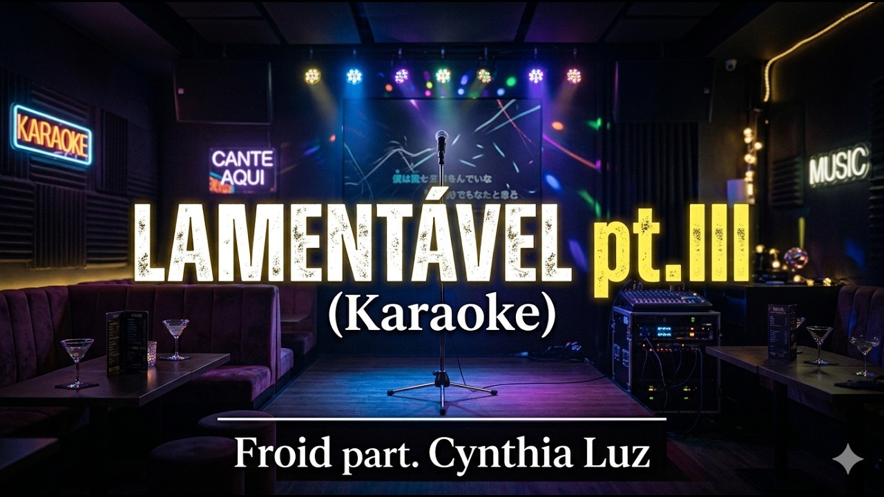 Lamentável pt. III ((Karaoke) - Froid part. Cynthia Luz