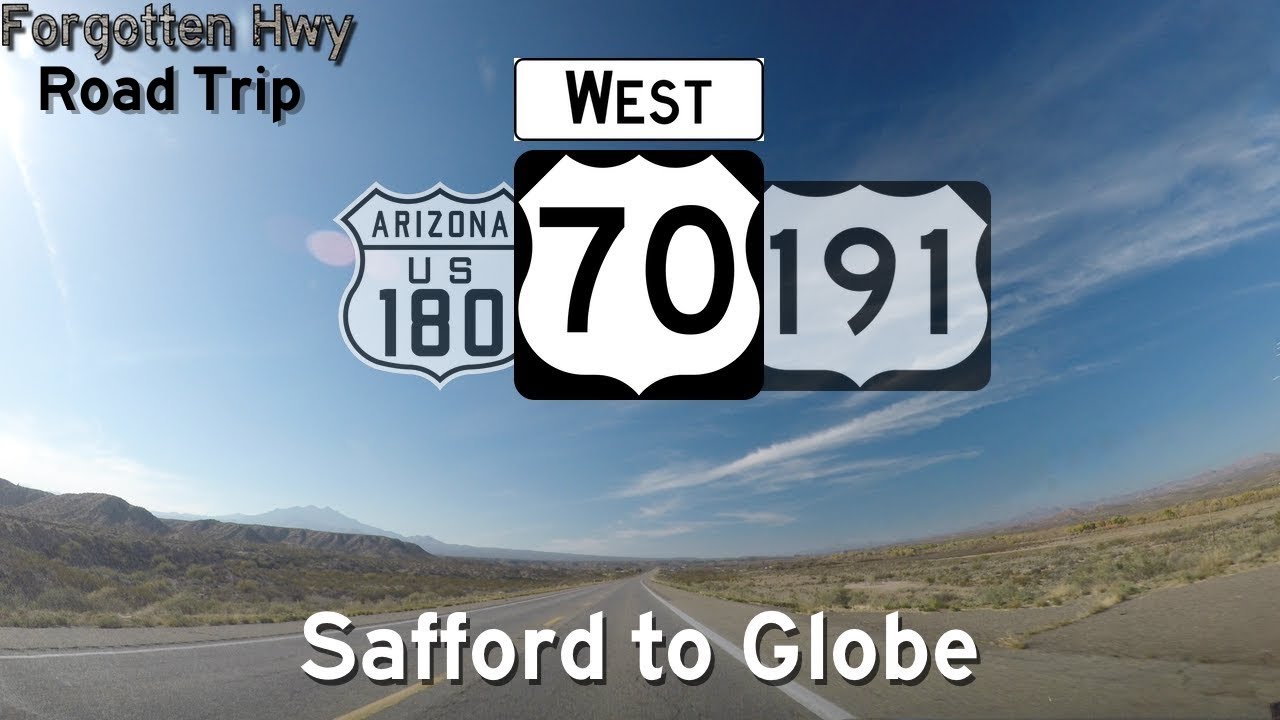 US 70, Historic US 180 West - The Old West Highway - Safford to Globe, AZ