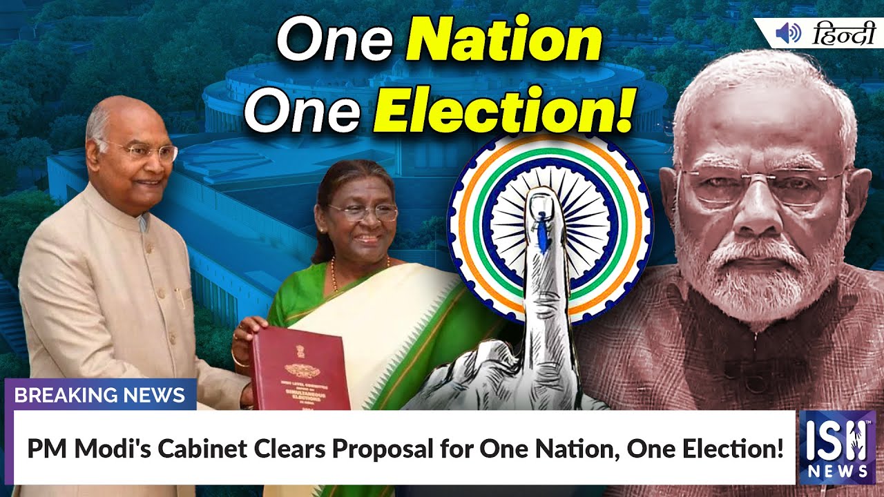 PM Modi's Cabinet Clears Proposal for One Nation, One Election! | ISH News