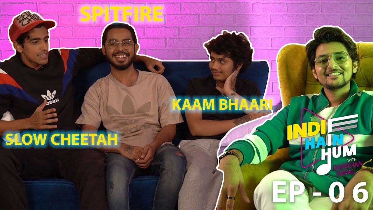 Indie Hain Hum with Darshan Raval | Episode - 06 - SlowCheeta, SpitFire, Kaam Bhari | Red Indies