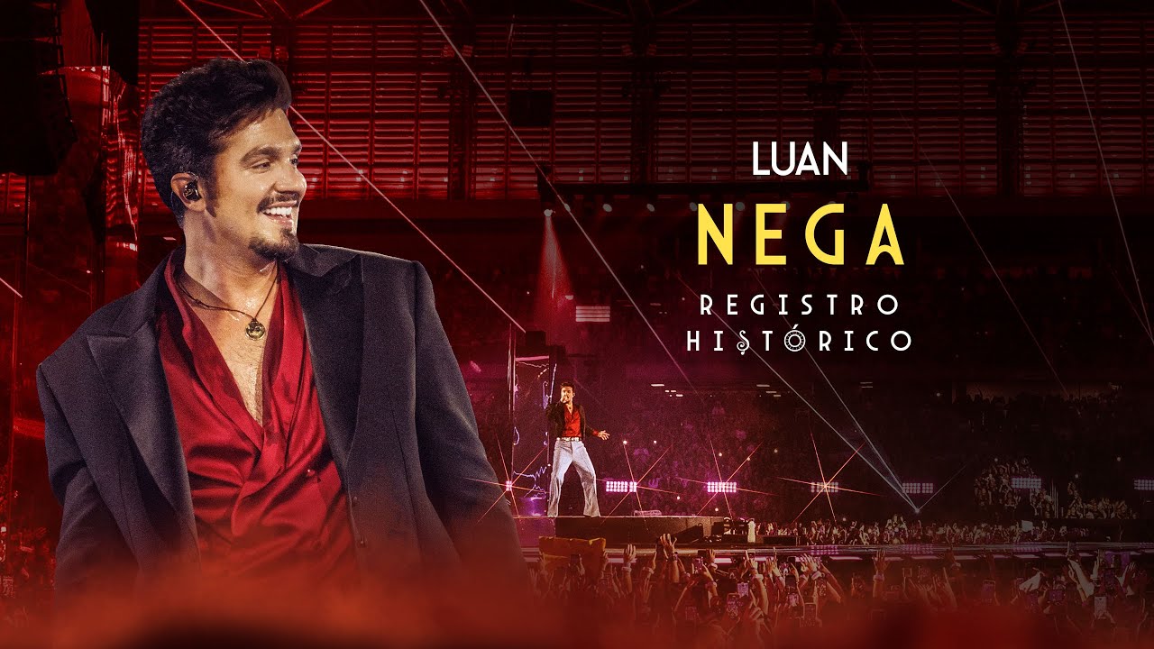 Luan Santana - NEGA (Registro Hist&oacute;rico)