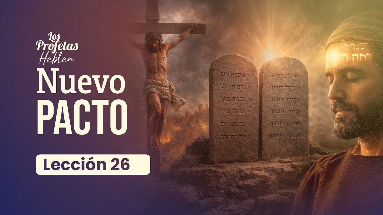 🔴📖 𝗟𝗘𝗖𝗖𝗜𝗢́𝗡 𝗡° 𝟮𝟲: “𝗡𝗨𝗘𝗩𝗢 𝗣𝗔𝗖𝗧𝗢”