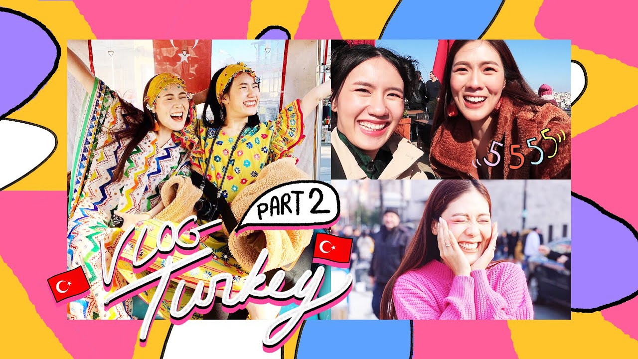 VLOG Turkey! #เมอาพาดี้อินตุรกีกี่กี้กี๊กี๋ดีดี่ดี้ดี๊ดี๋ ตอน 2 จ้าาา | icepadie | icepadie
