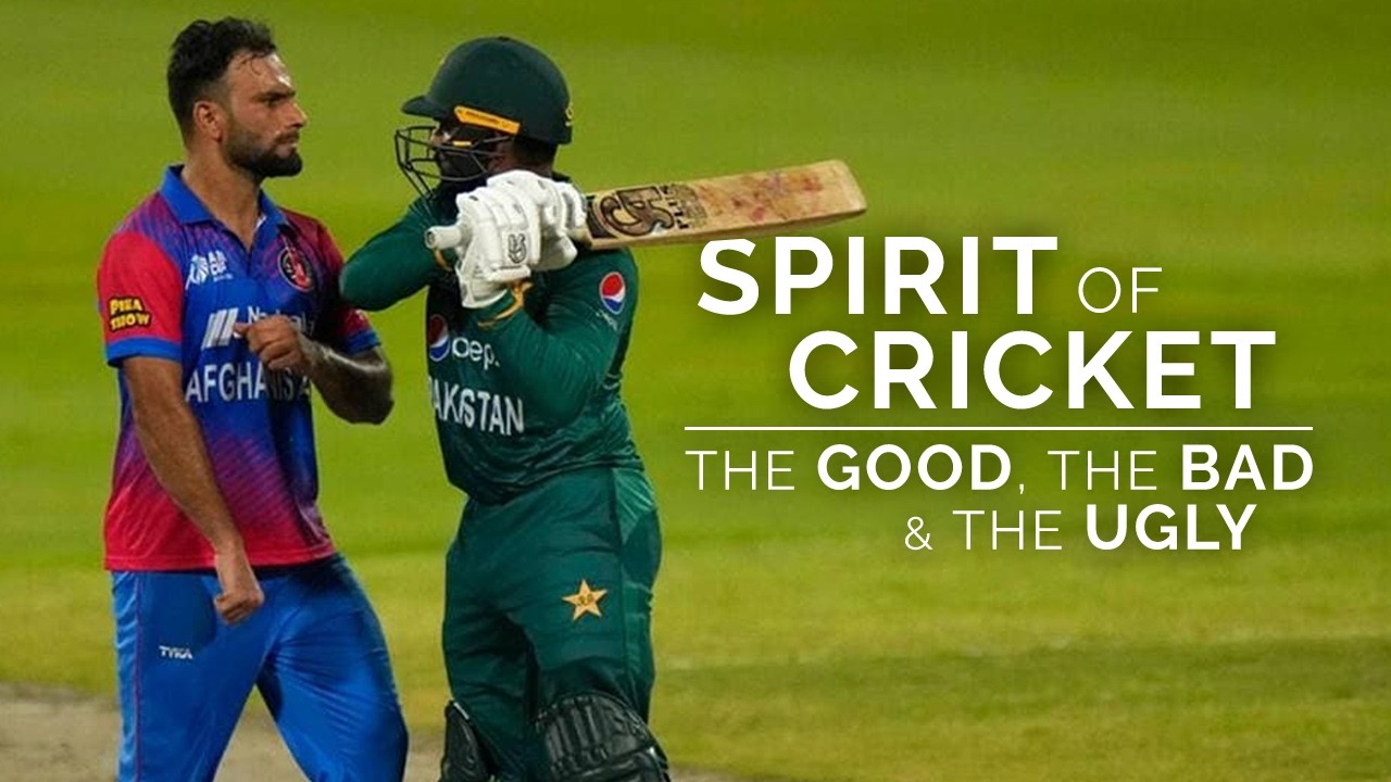 Spirit of Cricket Examples: The Good, The Bad & The Ugly