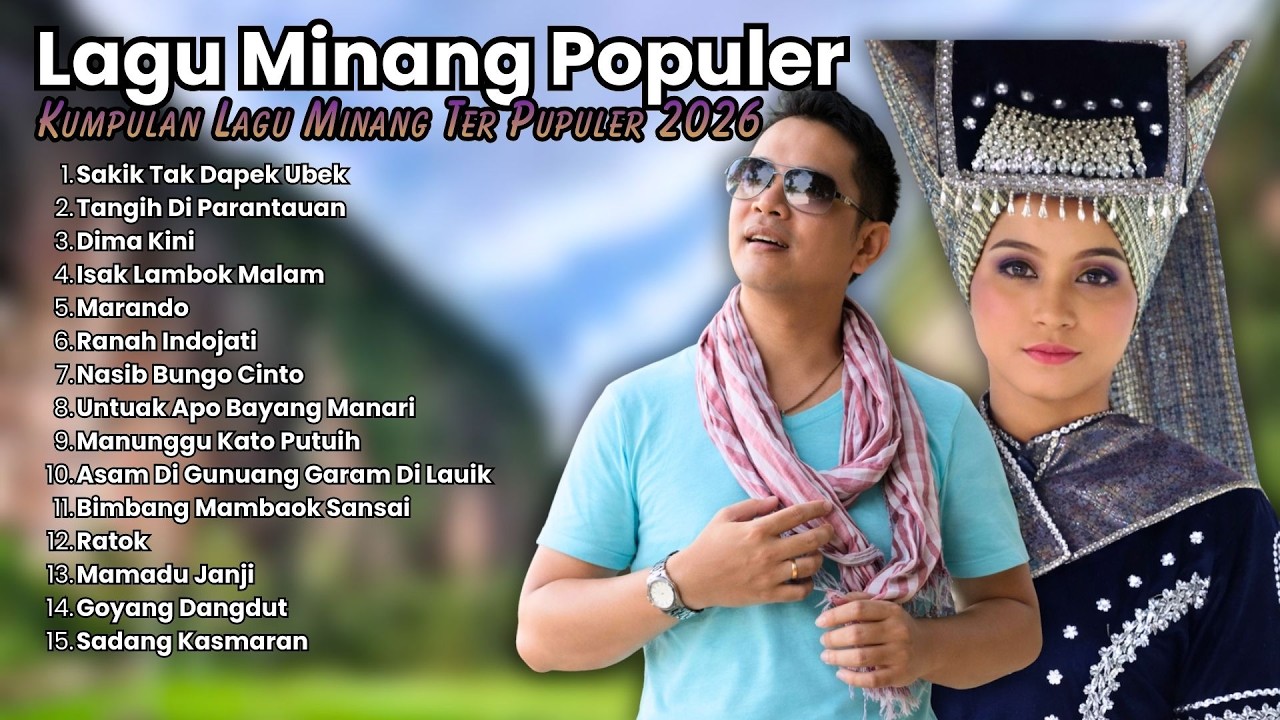 Lagu Minang Popueler 2026 - Kumpulan Lagu  Minang TerPopuler 2026
