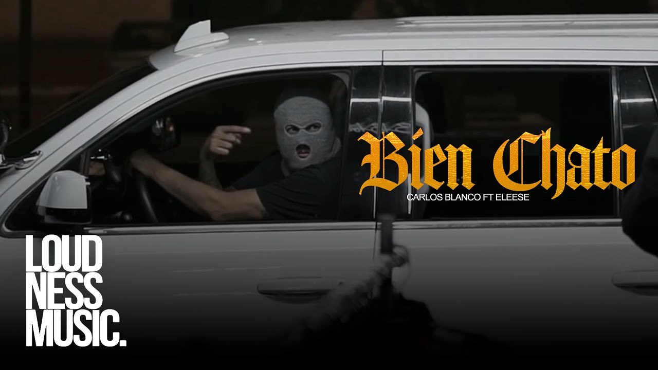 Carlos Blanco Ft Eleese - Bien Chato [Video Oficial]
