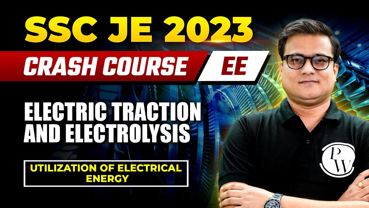 SSC JE 2023 | Utilization of Electrical Energy | Electric Traction | Electrical Engineering