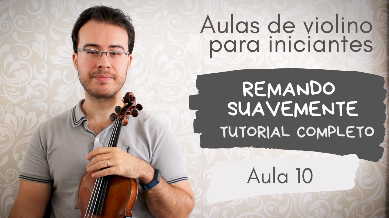 REMANDO SUAVEMENTE | TUTORIAL COMPLETO | Suzuki 1 - 2 | Aula de violino para iniciantes (#10)