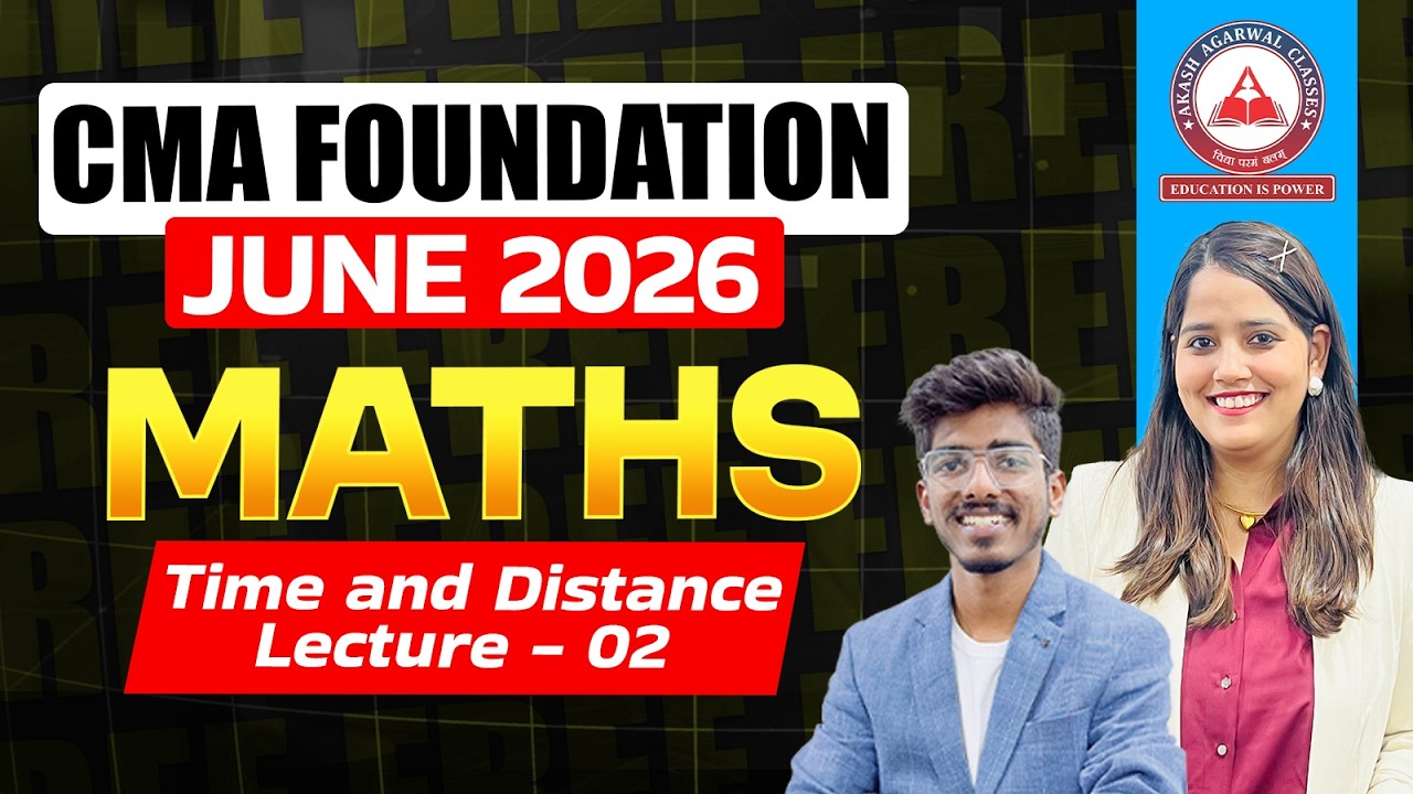 CMA Foundation Maths | Time & Distance Lec 02 | June 2026 & Dec 2026