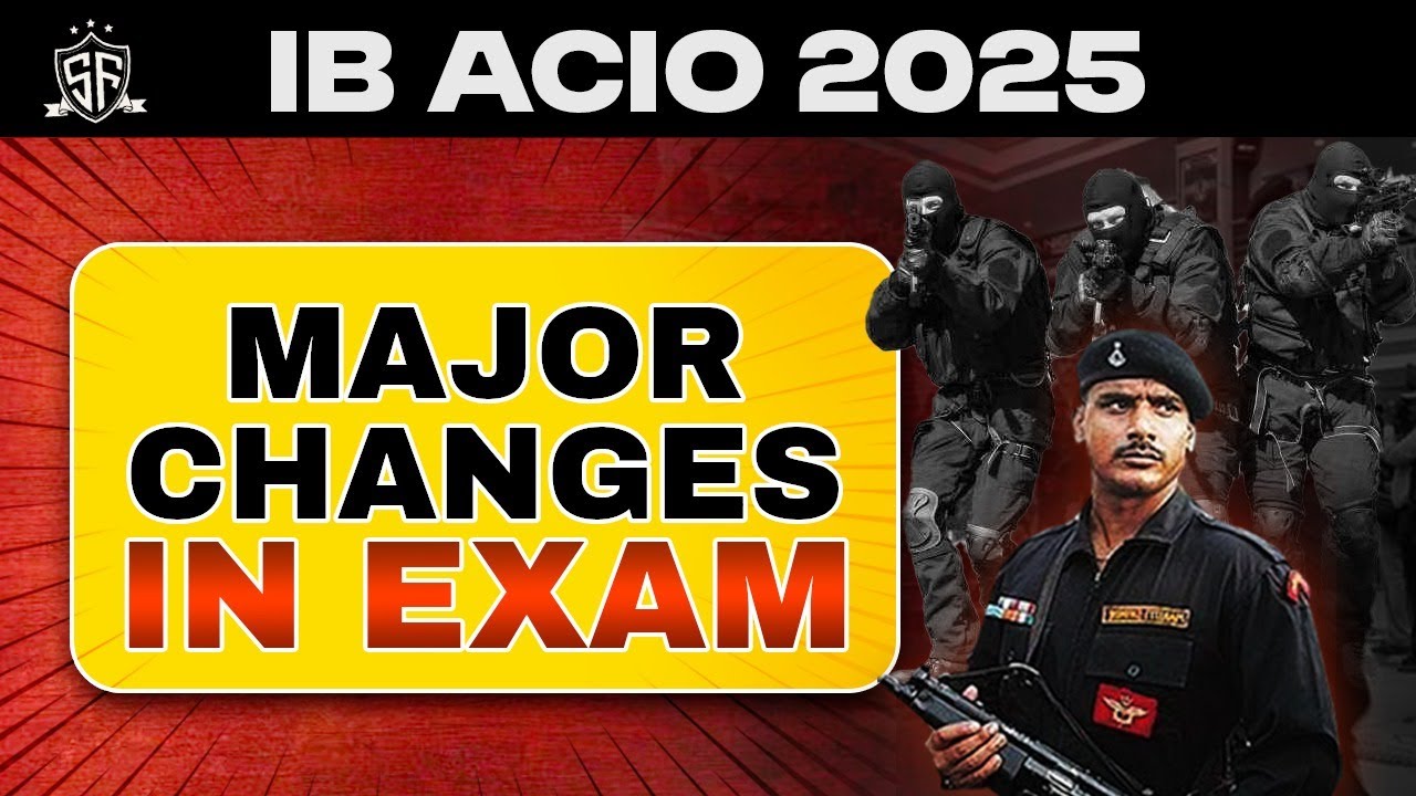 Major Changes in IB ACIO 2025 EXAM
