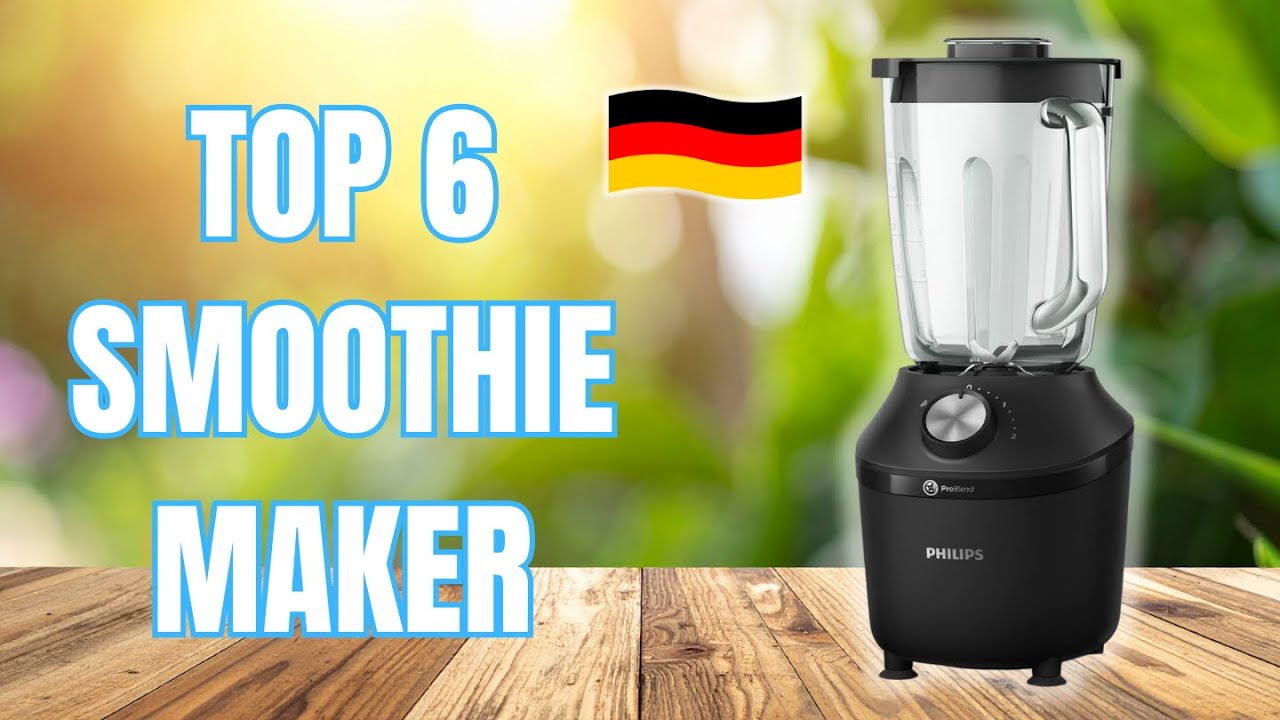 Die 6 BESTEN Smoothie Maker 2026 &ndash; Mein ehrlicher Test!