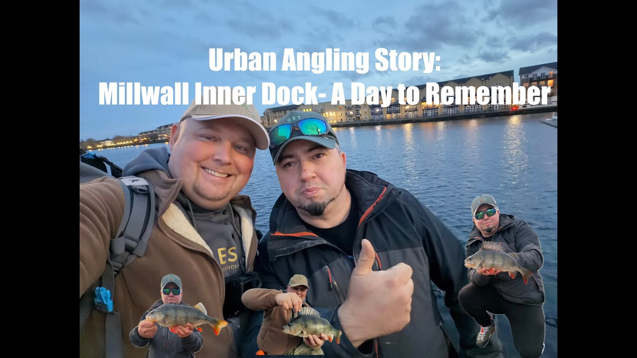 📍 Urban Angling Story: Millwall Inner Dock &ndash; A Day to Remember