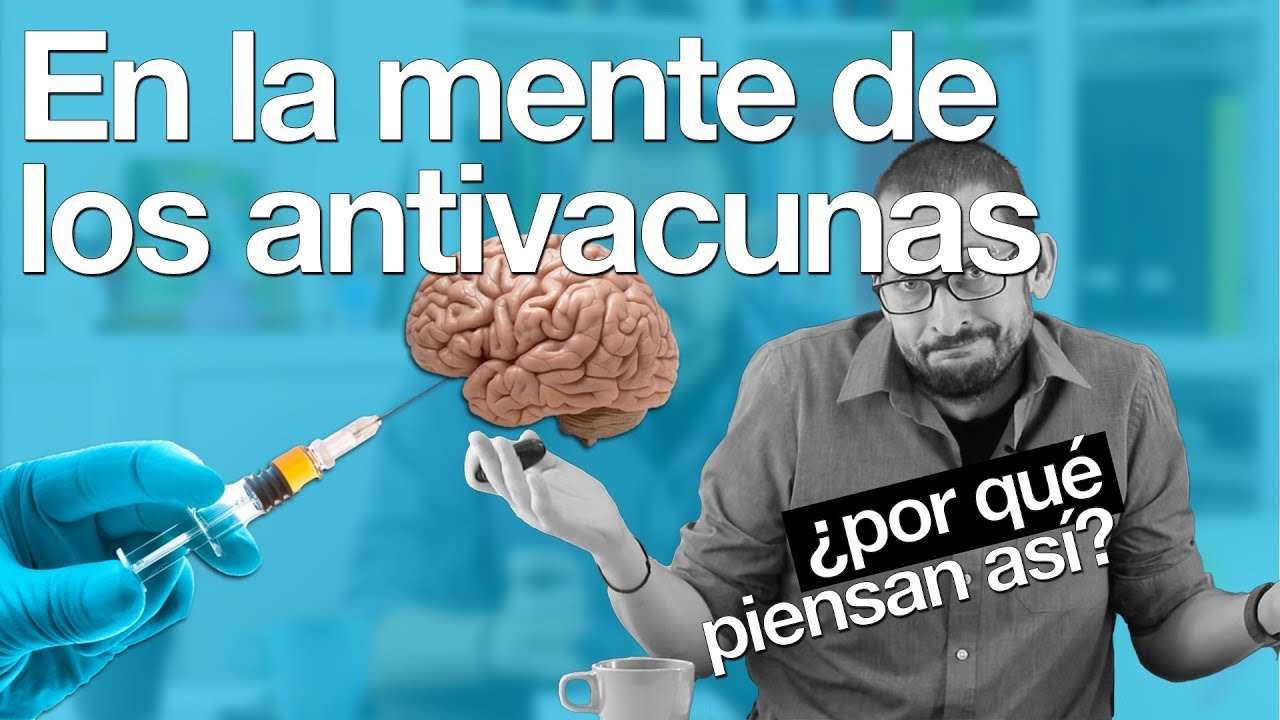 En la mente de los antivacunas: &iquest;por qu&eacute; piensan as&iacute;?