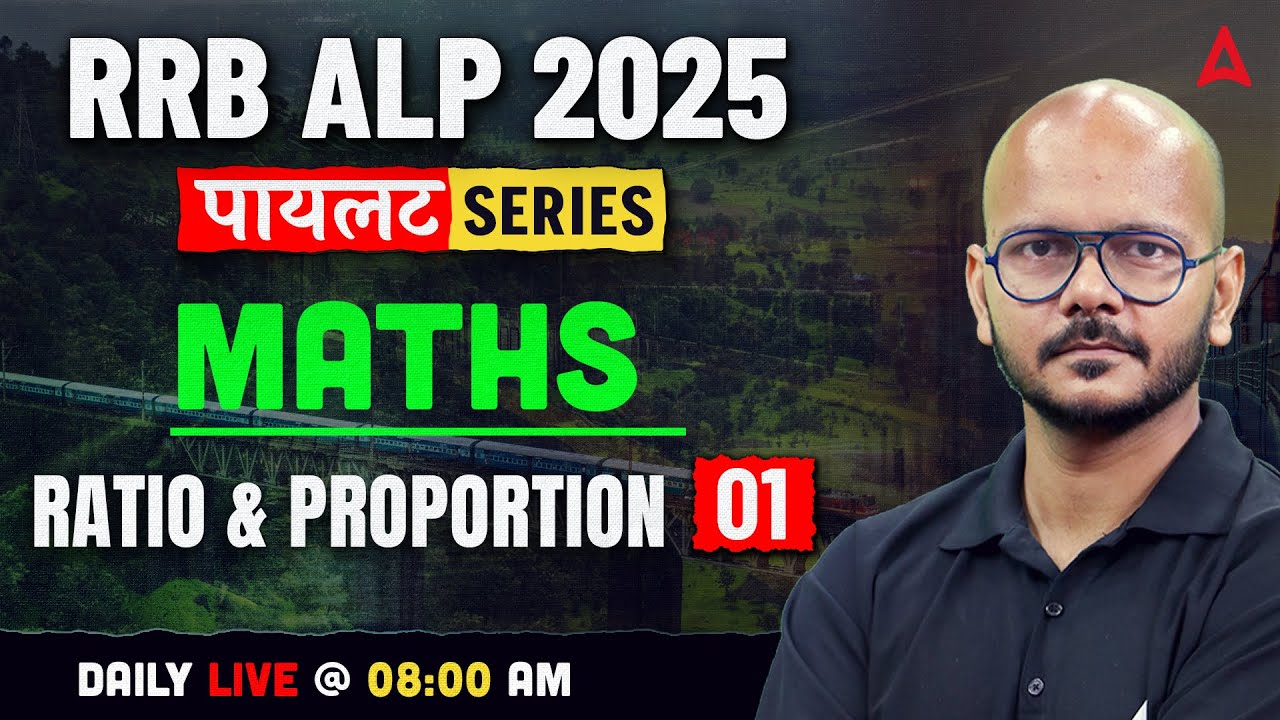 RRB ALP Maths Classes 2025 | RRB ALP Maths Ratio & Proportion - 1 | Maths By Tarun Sir