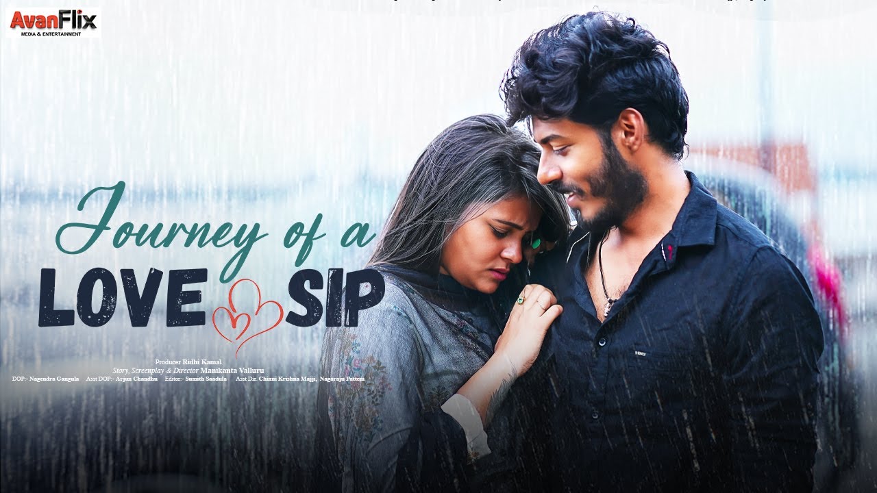 Journey Of Love Sip | Telugu Love Short Film   | SaiKrishna Pedapati |  Adhya Chowdhary |