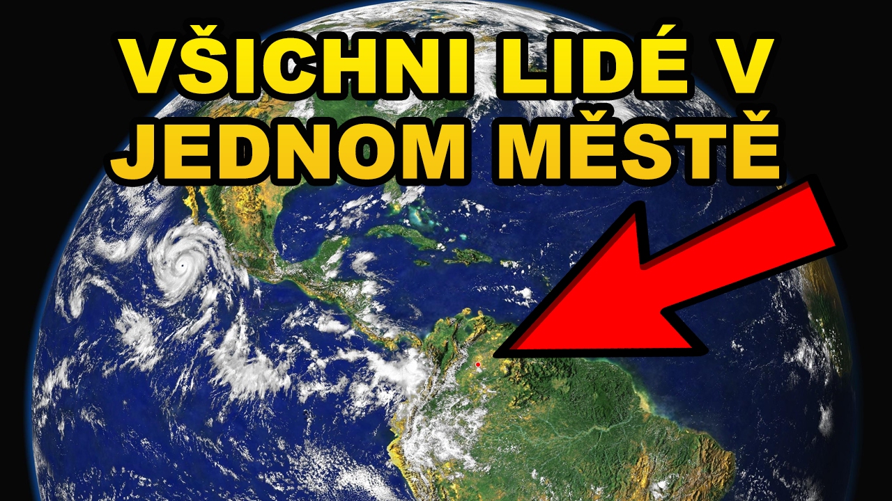 CO KDYBY ŽILI VŠICHNI LIDÉ V JEDNOM JEDINÉM MĚSTĚ?