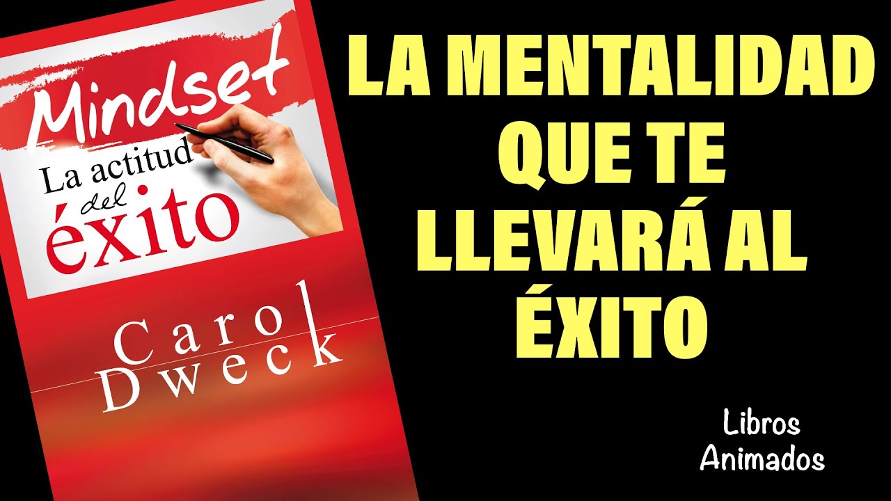 Mindset La Actitud del Éxito - Resumen Animado | LibrosAnimados