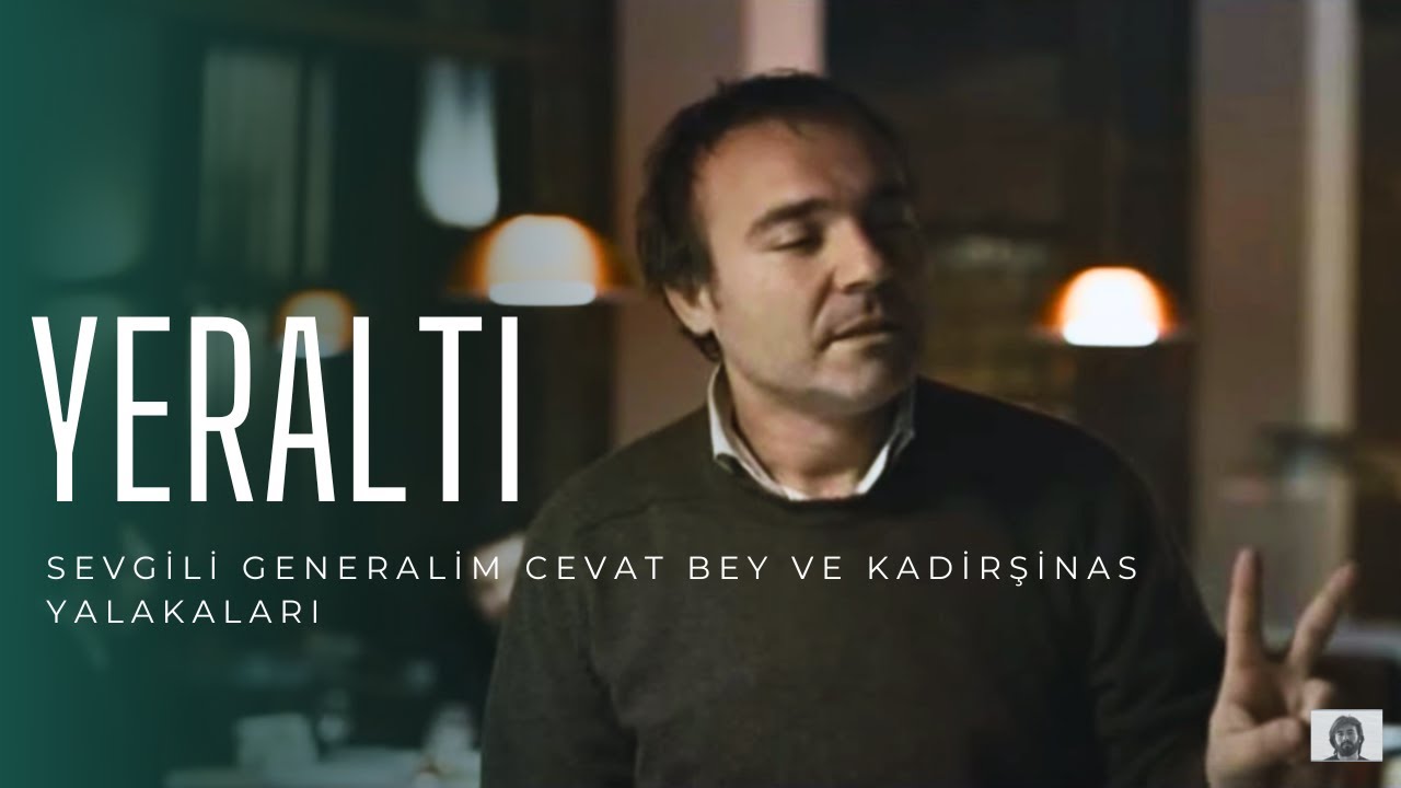 Yeraltı Filmi (2012) I Sevgili Generalim Cevat Bey ve Kadirşinas Yalakaları!