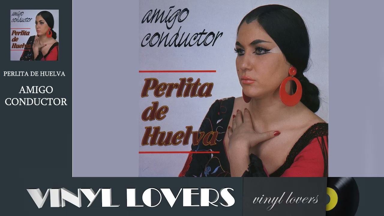 | TAPE | PERLITA DE HUELVA - Amigo Conductor - 1969