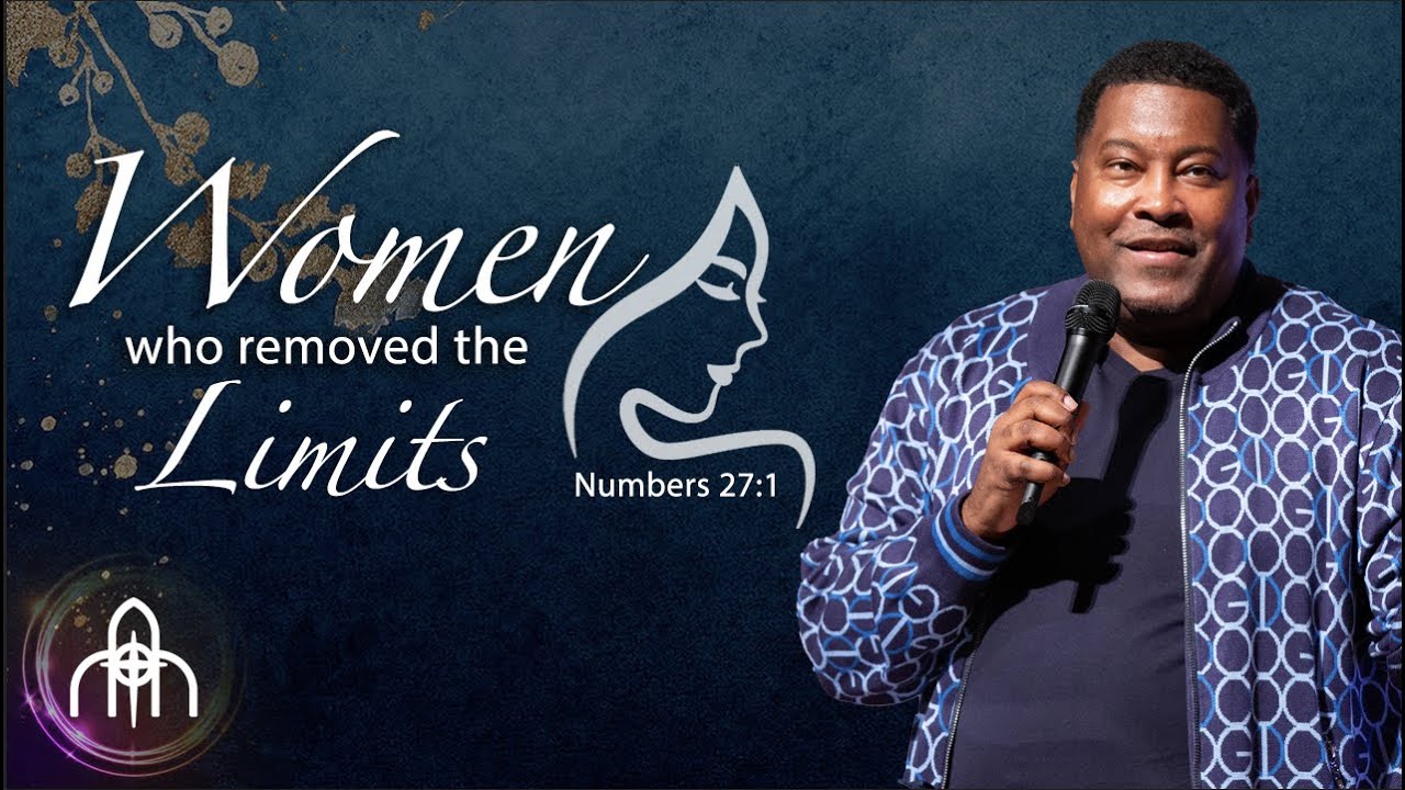 Women Who Removed The Limits | Dr. E. Dewey Smith | Numbers 27:1